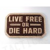 Live Free or Die Hard Velcro Patch Tan