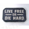 Live Free or Die Hard Velcro Patch ACU